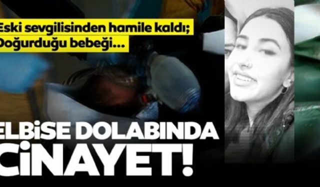 Erkek arkadaşından hamile kalan evde bebeğini gizlice doğuran genç kız, bebeğini elbise dolabına kilitleyerek ölüme terk etme vicdansızlığında bulundu!