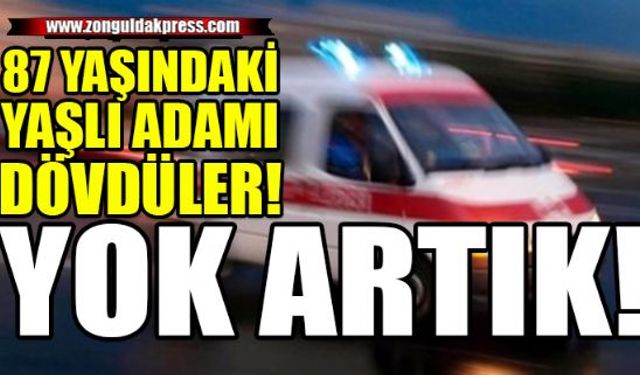 Zonguldakın Kilimli ilçesine bağlı Çatalağzı Beldesi Kırımsa Mahallesinde çıkan kavgada yaşlı adam darp edilmesi sonucunda yaralandı