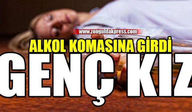 Zonguldak Ereğli ilçesinde bir genç kız alkol komasına girdi