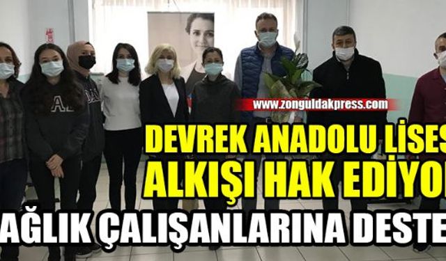 Devrek Anadolu Lisesi gerçekleştirdikleri etkinlikle sağlık çalışanlarının yanında olduğunu bir kez daha gösterdi