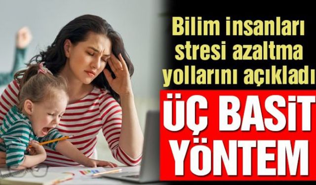 Hayatınızdan stres eksik olmuyorsa ya da kimi zaman yoğun stres altında kalıyorsanız ve nasıl rahatlayacağınızı bilmiyorsanız; son derece basit bu üç yöntem ile rahatlamaya çalışın