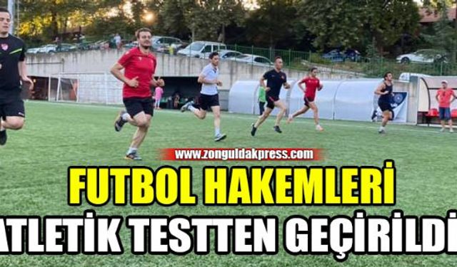 Zonguldak bölgesinde görev yapan futbol hakemleri sezon öncesinde gerçekleştirilecek olan atletik testler için Fener sahasında fiziki yeterlilik testine tabi tutuldu