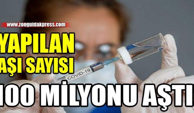 Aşı karşıtlarının aşı olmamakta direnmesine rağmen şimdiye kadar yapılan aşı sayısı 100 milyonu aştı