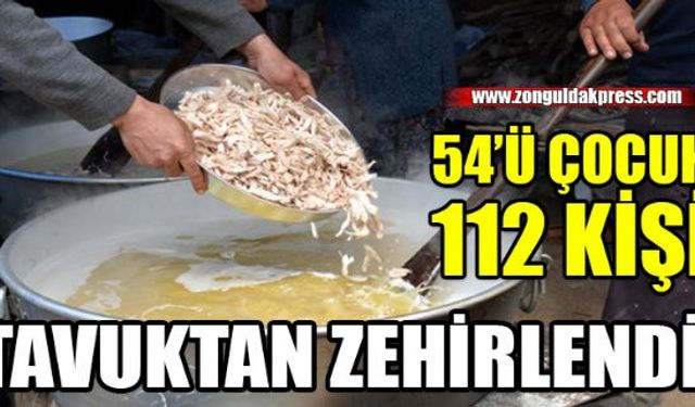 Zonguldakın Ereğli ilçesinde sünnet düğününde yedikleri tavuktan zehirlendikleri iddiası ile yaklaşık 54ü çocuk 112 kişi çeşitli hastanelere kaldırıldı