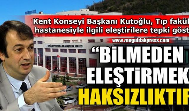   Kent Konseyi Başkanı Kutoğlu, eleştirileri haksız buldu