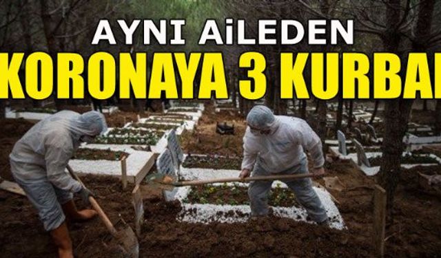 Aynı aileden vefat eden üçüncü fert de toprağa verildi