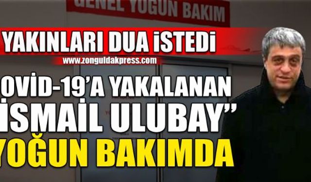 Koronavirüse yakalanan Ulubay yoğun bakımda!