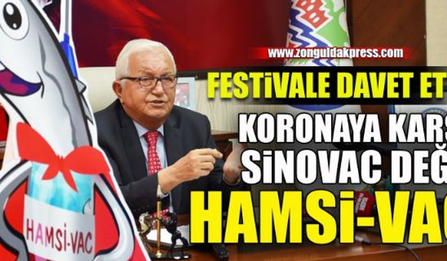  Hamsi festivaline bu sloganla davet etti...