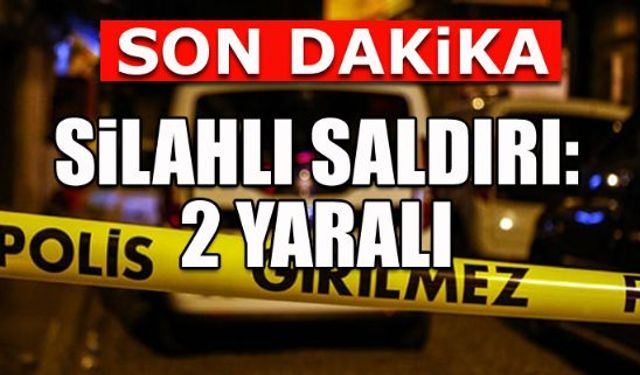 Silahlı saldırı: 2 yaralı