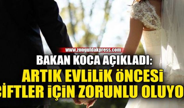 Evlilik öncesi zorunlu oluyor