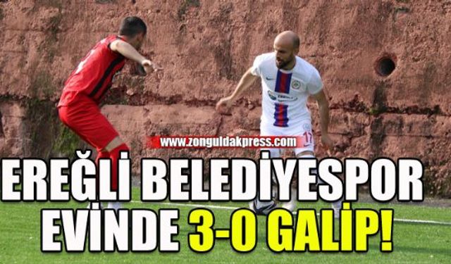 EREĞLİ BELEDİYESPOR EVİNDE 3-0 GALİP