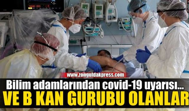 A ve B kan grubu olanlara Covid-19 uyarısı