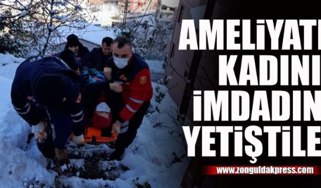 Ameliyatlı kadının imdadına yetiştiler