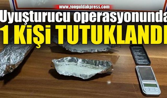 Uyuşturucu operasyonunda 1 kişi tutuklandı