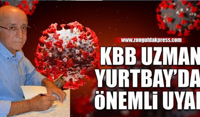 KBB uzmanından hayati uyarı