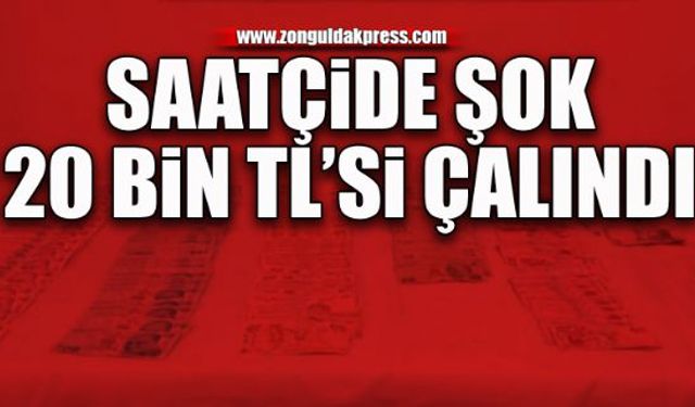 Saatçiden 20 bin lira çaldı