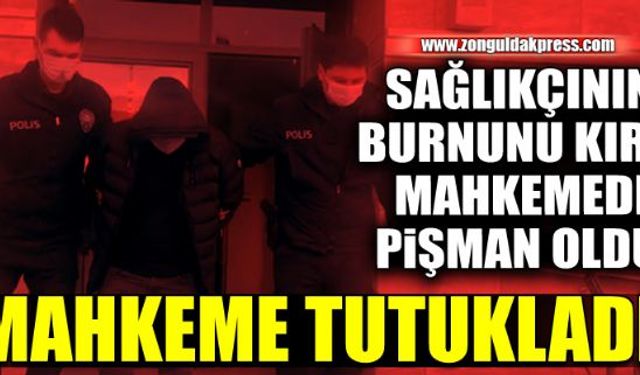 Sağlıkçının burnunu kıran saldırgan tutuklandı