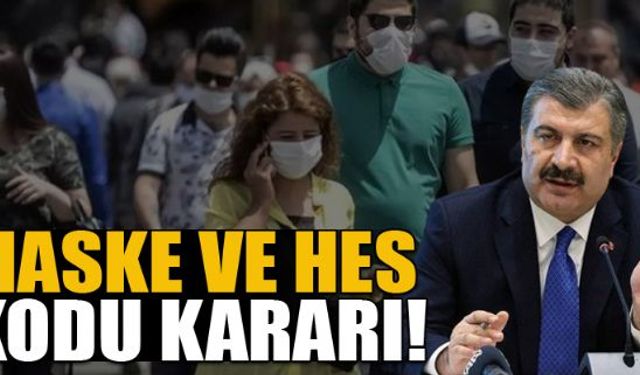 Maske ve HES zorunluluğu kalktı! İşte detaylar...