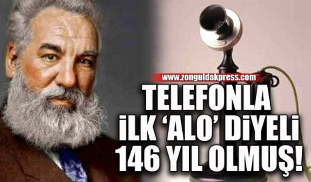 Telefonla ilk 'alo'nun üzerinden 146 yıl geçmiş! 