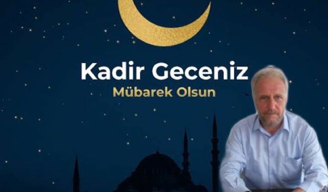 Kadir Geceniz Mübarek Olsun...