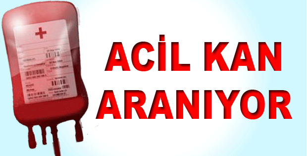 Kanamalı bir hasta için çok acil A RH + 0 RH + ( A pozitif ve 0 pozitif ) kana ihtiyaç vardır