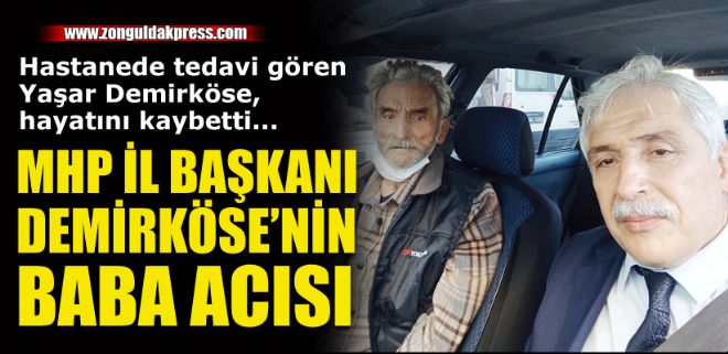 MHP İl Başkanı Varol Demirköse'nin acı günü...